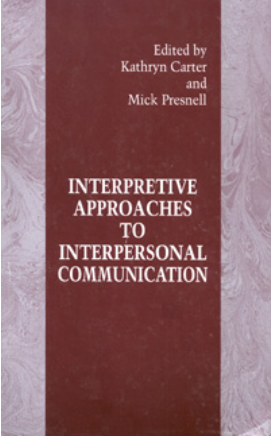 Intrpyetive Approaches to Interpersonal Communication